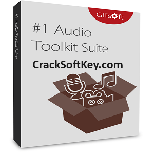 GiliSoft Audio Toolbox Suite Crack 2024